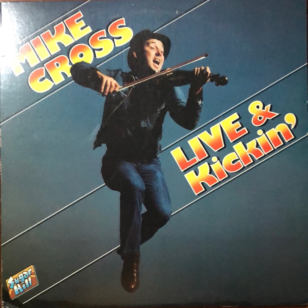 Mike Cross Live And Kickin' Vinyl Lp '81
